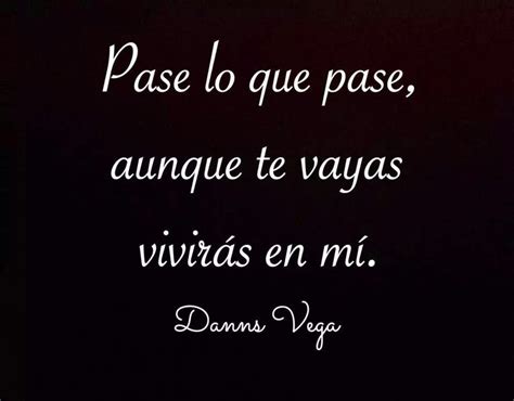 Danns Vega Citas Palabras Pensamientos