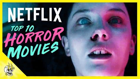 top 10 scariest movies on netflix right now scariest movies on netflix 730 sage street