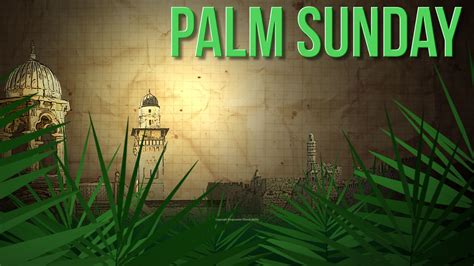 Palm Sunday 3 Video Progressive Church Media