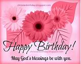 Happy birthday dear friend and mother, god bless your new age. Happy Birthday Religious Quotes. QuotesGram