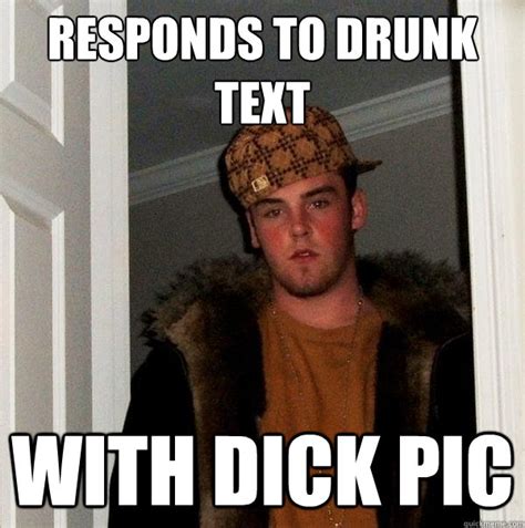 responds to drunk text with dick pic scumbag steve quickmeme