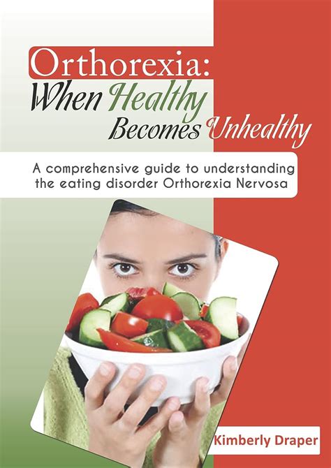 Orthorexia When Healthy Becomes Unhealthy A Comprehensive Guide To