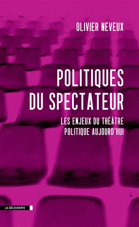 Politiques Du Spectateur Olivier Neveux Cairn Info