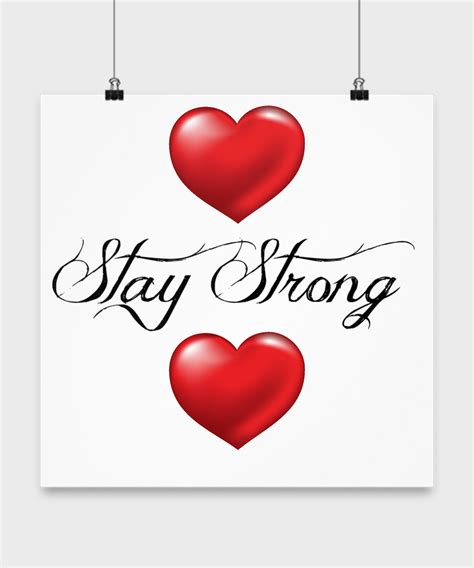 Stay Strong Heart Posters