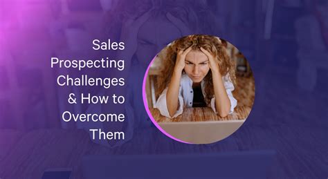Prospecting In 2023 Overcoming Modern Sales Challenges