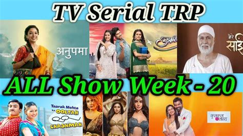 All Tv Shows Barc Trp Week 20 Sony Tv Star Bharat Star Plus Sab Tv