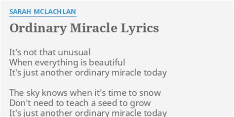 Ordinary Miracle Lyrics By Sarah Mclachlan Its Not That Unusual