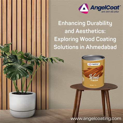 Exploring Wood Coating Solutions In Ahmedabad Angel Coating