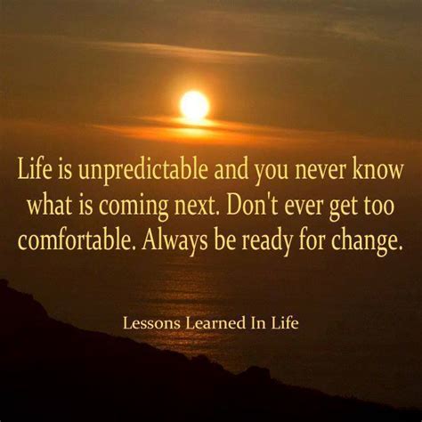 Lessons Learned in LifeYou never know what is coming next ... Research from the wake forest university in the usa suggests men have a much harder time dealing with the low points.