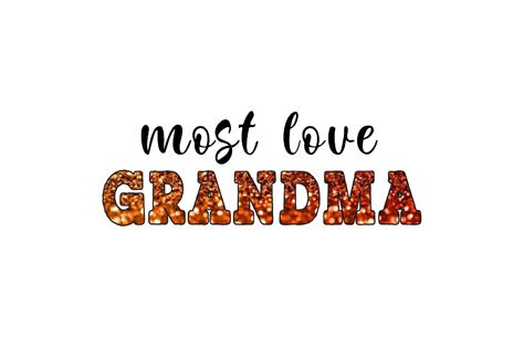 Most Love Grandma Graphic By Graphics Store · Creative Fabrica
