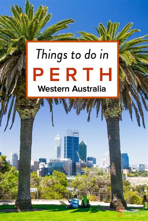21 Exciting Things To Do In Perth Western Australia Western
