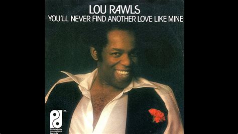 Lou Rawls ~ Youll Never Find Another Love Like Mine 1976 Extended Meow
