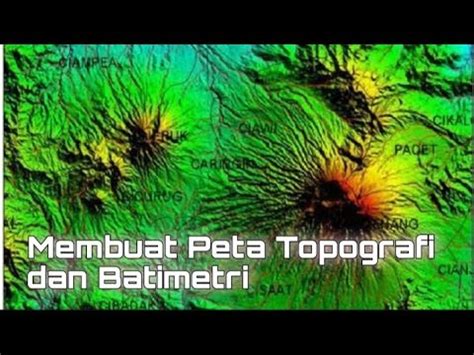 Cara Gampang Membuat Peta Topografi Dan Batimetri Arcgis Youtube