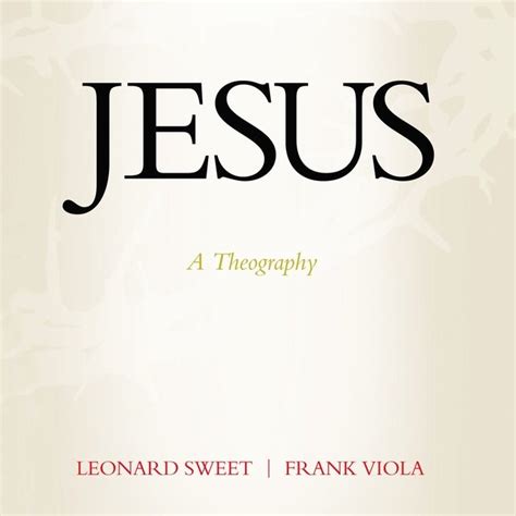 Jesus A Theography Ljudbok Leonard Sweet Frank Viola Storytel