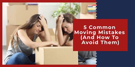 5 Common Moving Mistakes And How To Avoid Them Full House Removals