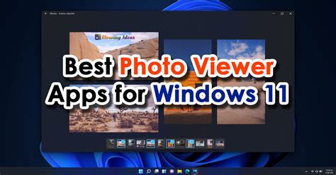 5 Best Windows 11 Photo Viewer Apps Blowing Ideas
