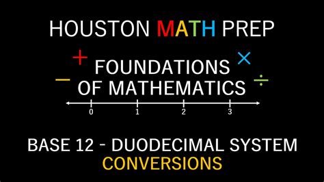 Base 12 Duodecimal System And Conversions Youtube