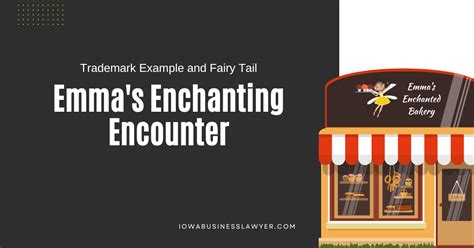 Emmas Enchanting Encounter The Tale Of A Trademark Triumph Iowa