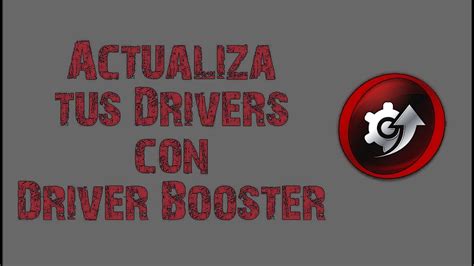 Actualiza Los Drivers De Tu Pc Con Driver Booster Youtube
