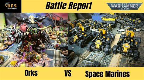 Space Marines Vs Orks 9th Edition Warhammer 40k Battle Report Youtube