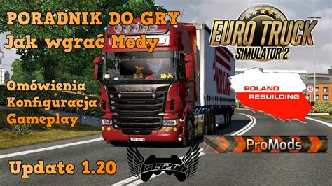 Poradnik Euro Truck Simulator 2 Jak Wgrać Mody Poland Rebuilding I