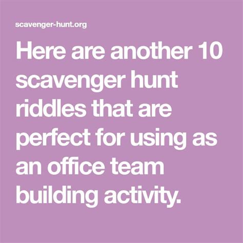 Here are another 10 scavenger hunt riddles that are perfect for using
