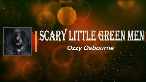 Ozzy Osbourne Scary Little Green Men Lyrics Youtube