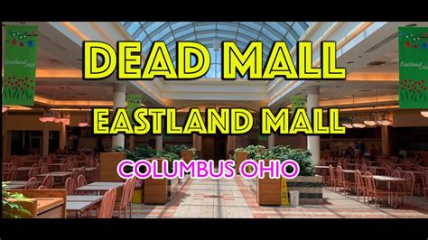 Dead Mall Eastland Mall Columbus Ohio Youtube