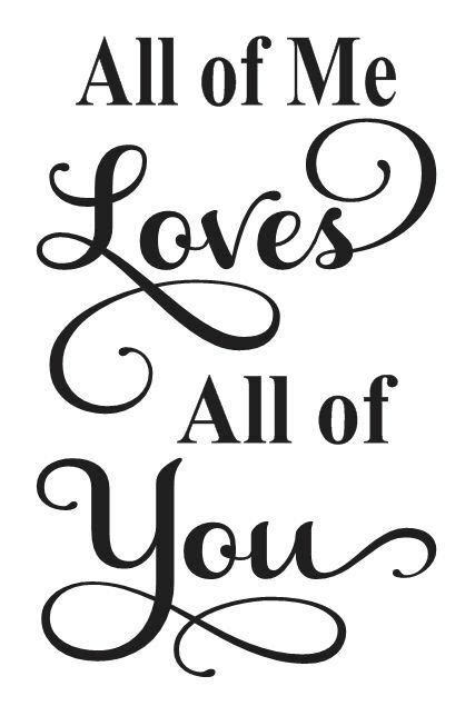 Love Stencilall Of Me Loves All Of You12x18 For Signs