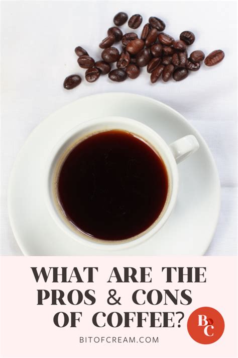 What Are The Pros And Cons Of Coffee Bit Of Cream