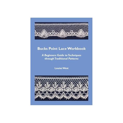 Pattern is joy from a visual introduction to bucks point lace by geraldine stott. Bucks Point Lace Workbook by Louise West - Claire's Lace ...