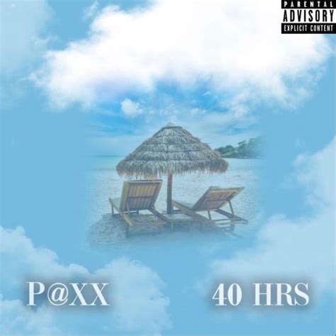 40 Hours By Pxx On Tidal