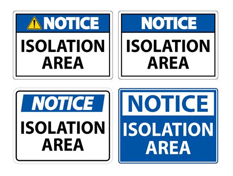 Notice Isolation Area Sign 1100241 Vector Art At Vecteezy