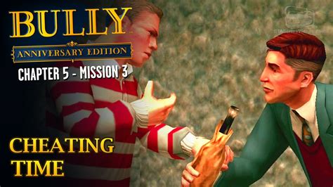 Bully Anniversary Edition Mission 55 Cheating Time Youtube