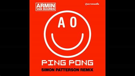 Armin Van Buuren Ping Pong Simon Patterson Remix Youtube