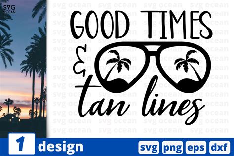 1 Good Times And Tan Lines Summer Svg Graphic By Svgocean · Creative