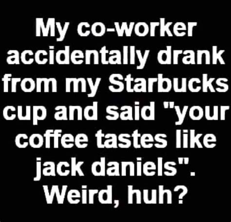 Starbucks By Weimao On Deviantart Work Humor Funny Quotes Alcohol Humor