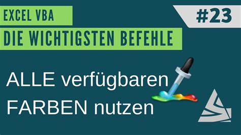 Ermittelt werden können und die immer mal wieder schnell benötigt werden. EXCEL VBA Die wichtigsten Befehle #23 - Farben in EXCEL ...