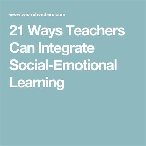 25 Simple Ways To Integrate Social Emotional Learning Throughout The