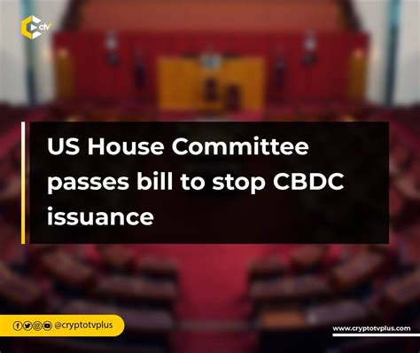 Guest Post By Cryptotvplus Us House Committee Passes Bill To Stop Cbdc Issuance Coinmarketcap