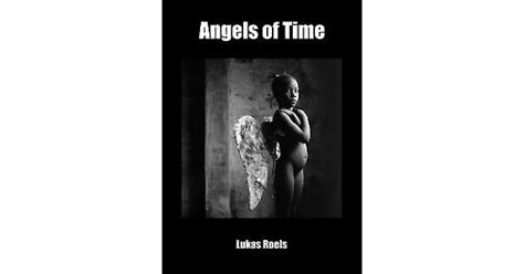 Angels Of Time By Lukas Roels