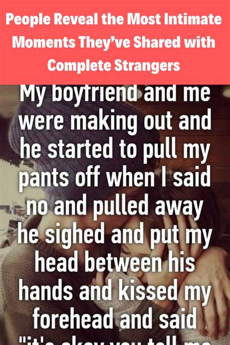 People Reveal The Most Intimate Moments Theyve Shared With Complete Strangers Embarrased In