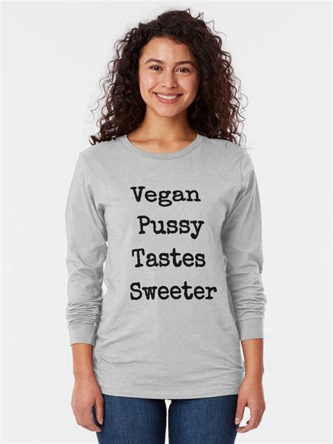 Vegan Pussy Tastes Sweeter T Shirt By Imbz Redbubble