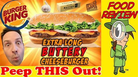 Burger King® Extra Long Buttery Cheeseburger Review Peep This Out Youtube