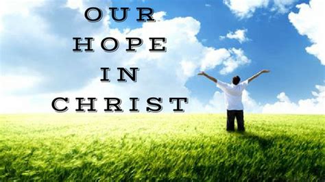 Hope And Conduct In Christ And Through Christ Pastor Charles Finny