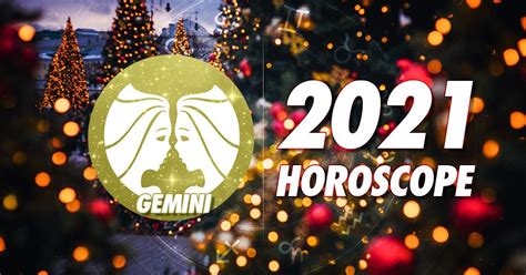 Gemini 2021 Horoscope Horoscopeoftoday
