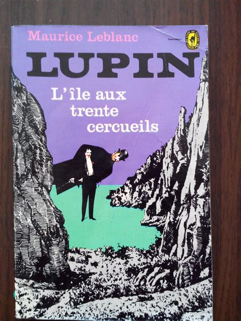 Arsène Lupin Lîle Aux Trente Cercueils Maurice Leblanc Livre De