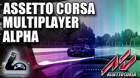 Assetto Corsa Multiplayer Alpha Preview Gamer Muscle Preview Youtube