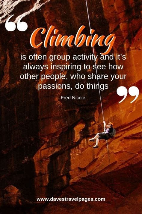 Best Climbing Quotes 50 Inspiring Quotes About Climbing