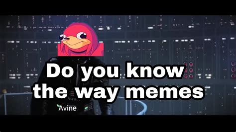 Uganda Knuckles Do You Know The Way Memes Compilation 2018 Youtube